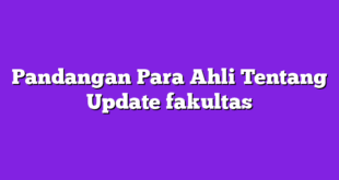 Pandangan Para Ahli Tentang Update fakultas
